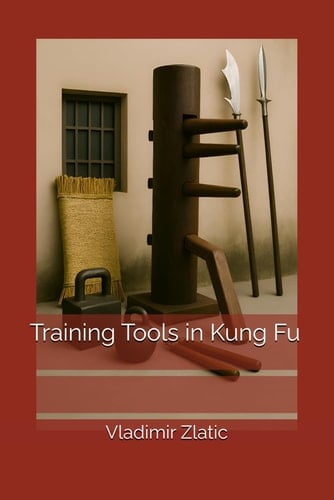 Training Tools in Kung Fu
