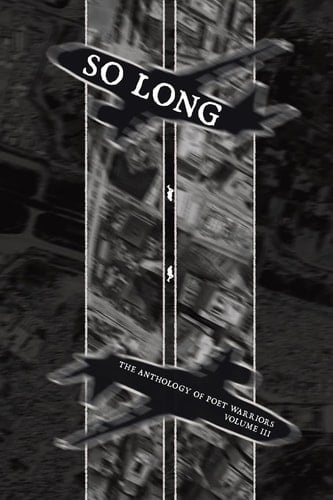 So Long The Anthology of Poet Warriors: Volume III