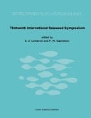 Thirteenth International Seaweed Symposium Proceedings of the Thirteenth International Seaweed Symposium held in Vancouver, Canada, August 13–18, 1989