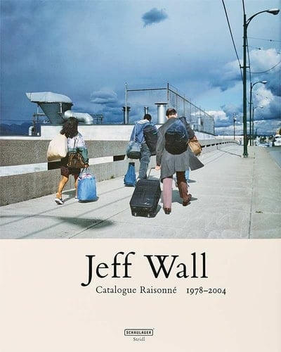 Jeff Wall Catalogue Raisonne 1978-2004 ; [on the Occasion of the Exhibition "Jeff Wall. Photographs 1978-2004", at Schaulager Basel (30 April - 25 September 2005) ; Second Venue of the Exhibition at Tate Modern, London (21 October 2005 - 8 January 2006]