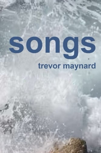 Songs (Trevor Maynard - Retrospective Voyages)