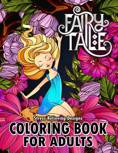 Fairy Tale Coloring Book: An Adult Coloring Book Beautiful Design