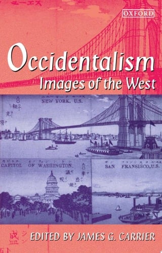 Occidentalism : Images of the West Images of the West