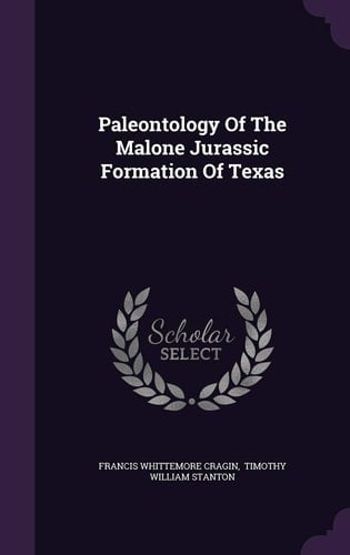 Paleontology Of The Malone Jurassic Formation Of Texas