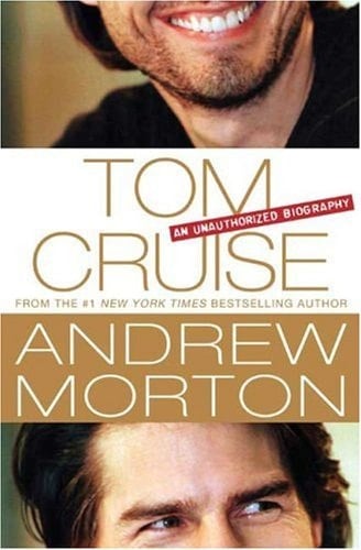 Tom Cruise An Unauthorized Biography