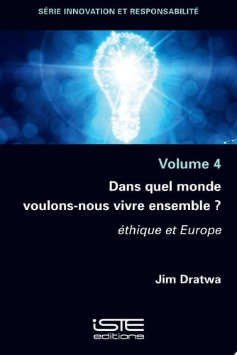 Dans quel monde voulons-nous vivre ensemble ? Éthique et Europe