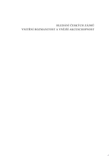 Hledání českých zájmů Vnitřní rozmanitost a vnější akceschopnost