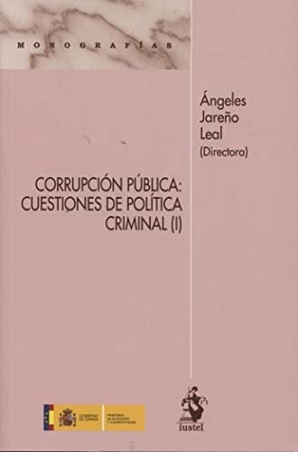 Corrupción pública cuestiones de política criminal (I)