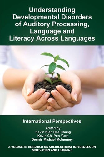 Understanding Developmental Disorders of Auditory Processing, Language and Literacy Across Languages International Perspectives
