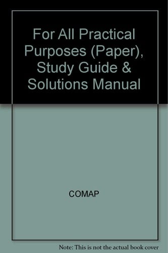 For All Practical Purposes + Study Guide + Solutions Manual