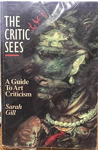 The Critic Sees A Guide to Art Criticism