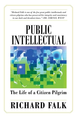 Public Intellectual The Life of a Citizen Pilgrim