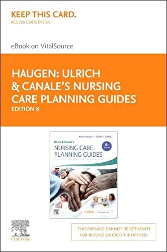 Ulrich & Canale's Nursing Care Planning Guides Elsevier eBook on VitalSource (Retail Access Card) Prioritization, Delegation, and Clinical Reasoning