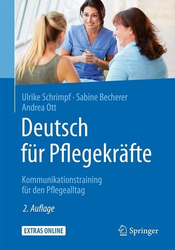 Deutsch für Pflegekräfte Kommunikationstraining für den Pflegealltag