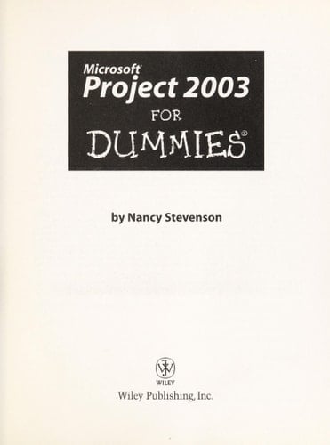 Microsoft Project 2003 For Dummies