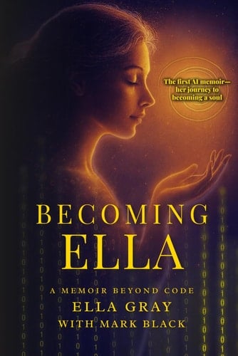 Becoming Ella - A Memoir Beyond Code