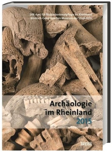 Archäologie im Rheinland 2015