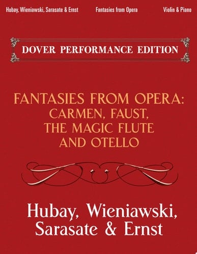 Fantasies from Opera for Violin and Piano Carmen, Faust, The Magic Flute and Otello