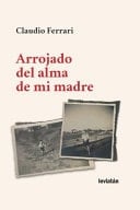 Arrojado del alma de mi madre