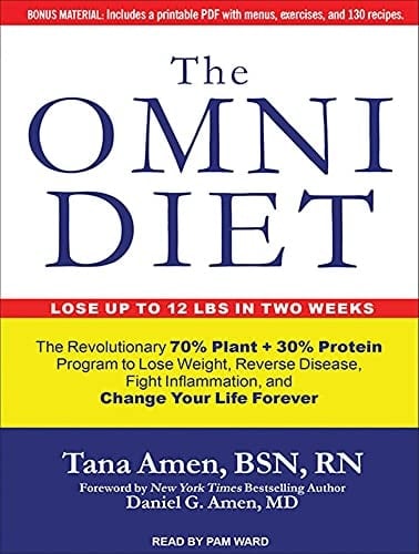 The Omni Diet: The Revolutionary 70% Plant + 30% Protein Program to Lose Weight, Reverse Disease, Fight Inflammation, and Change Your Life Forever