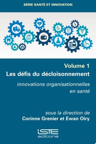Les défis du décloisonnement Innovations organisationnelles en santé