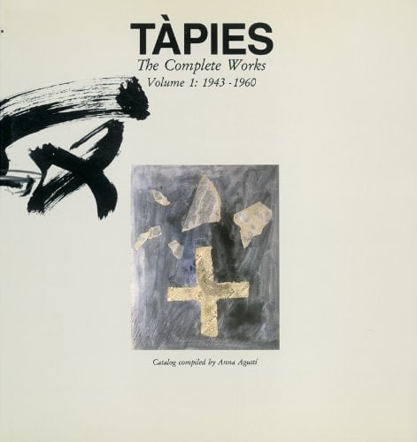 Tàpies. Volumen I: 1943-1960