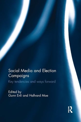 Social Media and Election Campaigns Key Tendencies and Ways Forward