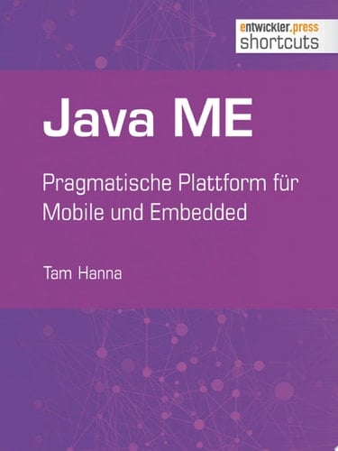 Java ME Pragmatische Plattform für Mobile und Embedded