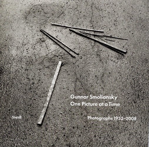 Gunnar Smoliansky One Picture at a Time : Photographs 1952-2008