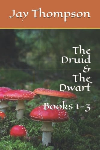 The Druid and the Dwarf Books 1-3