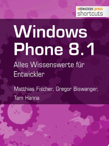 Windows Phone 8.1 Alles Wissenswerte für Entwickler