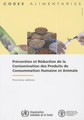 Prévention et Réduction de la Contamination des Produits de Consommation Humaine et Animale