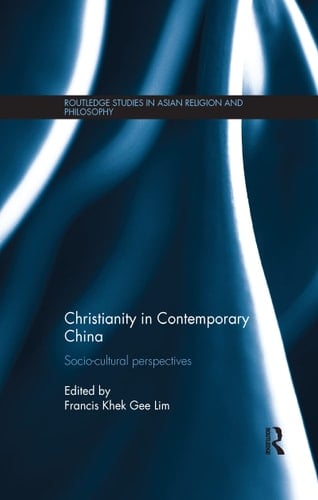 Christianity in Contemporary China Socio-cultural Perspectives