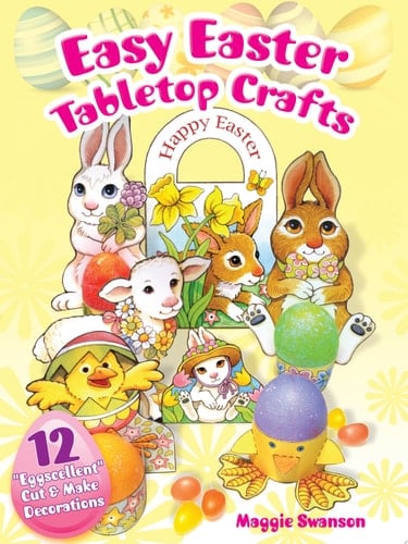 Easy Easter Tabletop Crafts 12 "Eggscellent" Cut & Make Decorations