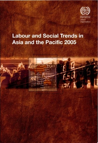 Labour and Social Trends in Asia and the Pacific 2005