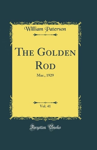 The Golden Rod, Vol. 41 Mar. , 1929 (Classic Reprint)