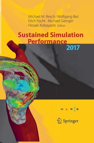 Sustained Simulation Performance 2017 Proceedings of the Joint Workshop on Sustained Simulation Performance, University of Stuttgart (HLRS) and Tohoku University, 2017