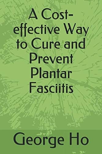 A Cost-Effective Way to Cure and Prevent Plantar Fasciitis