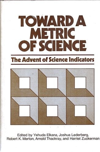 Toward a Metric of Science: The Advent of Science Indicators (Wiley Series on Personality Processes)