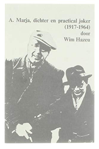 A. Marja, dichter en practical joker, 1917-1964