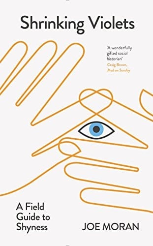 Shrinking Violets A Field Guide to Shyness