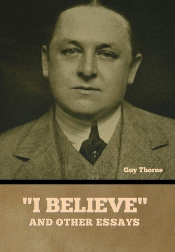 "I Believe" and Other Essays