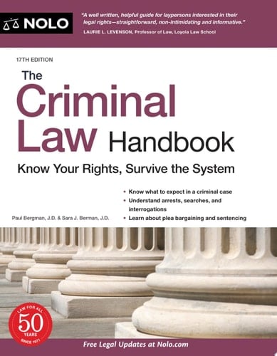 The Criminal Law Handbook Know Your Rights, Survive the System