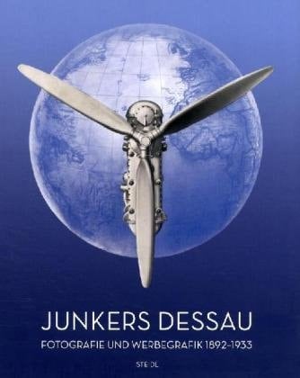 Junkers Dessau Fotografie und Werbegrafik 1892-1933