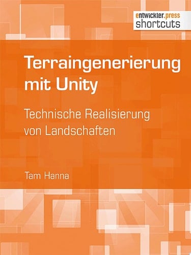 Terraingenerierung mit Unity Technische Realisierung von Landschaften
