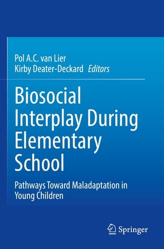 Biosocial Interplay During Elementary School Pathways Toward Maladaptation in Young Children