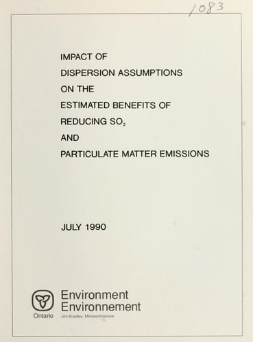 Impact of Dispersion Assumptions on the Estimated Benefits of Reducing SO↓2 and Particulate Matter Emissions : Report