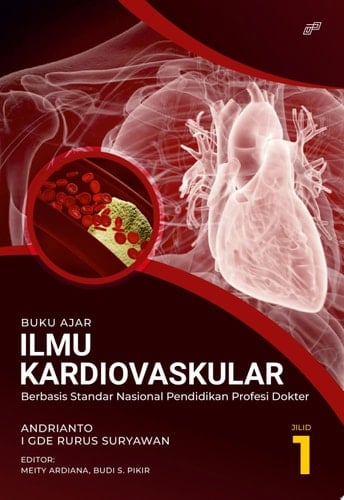 BUKU AJAR ILMU KARDIOVASKULAR Berbasis Standar Nasional Pendidikan Profesi Dokter Jilid 1