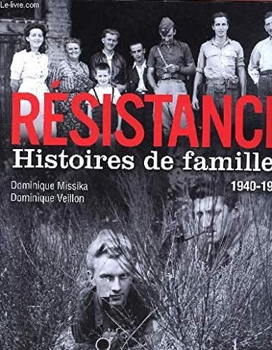 Résistance : histoires de familles, 1940-1945