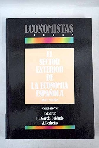 El sector exterior de la economía española doce estudios : II Jornadas de Alicante sobre Economía Española